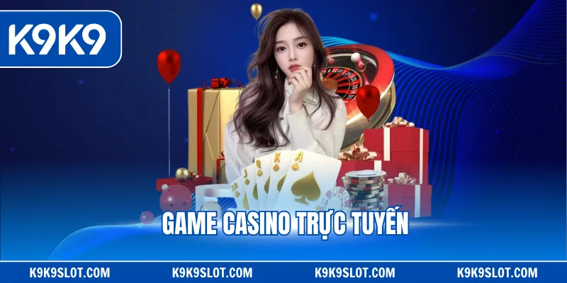 game casino trực tuyến