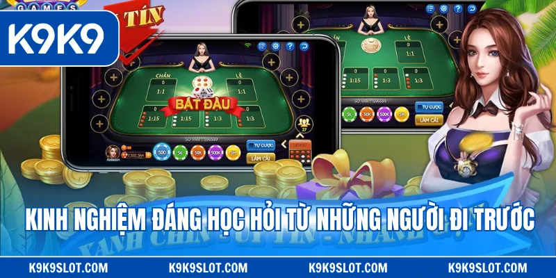 Kinh nghiệm đáng học hỏi từ những người đi trước